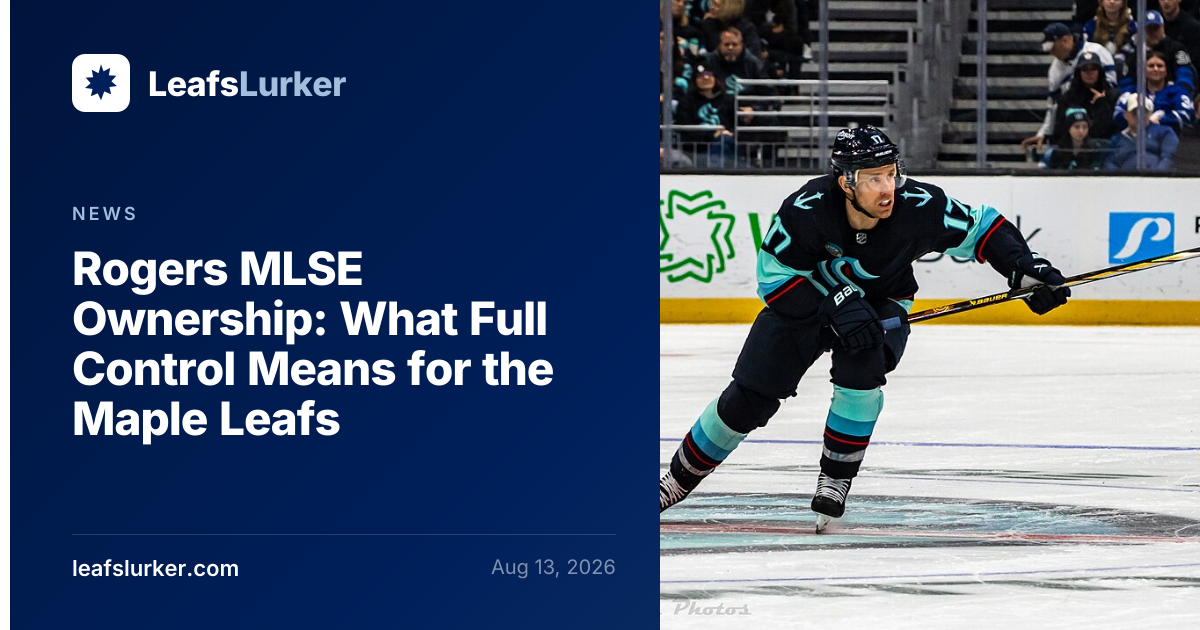 Rogers MLSE Ownership: What Full Control Means for the Maple Leafs ...